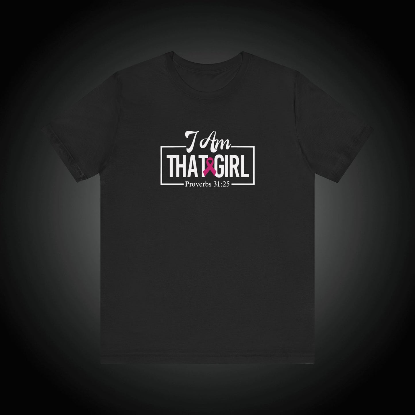 I Am That GIRL_Breast Cancer Awareness Unisex Short Sleeve Tee - Empowerment