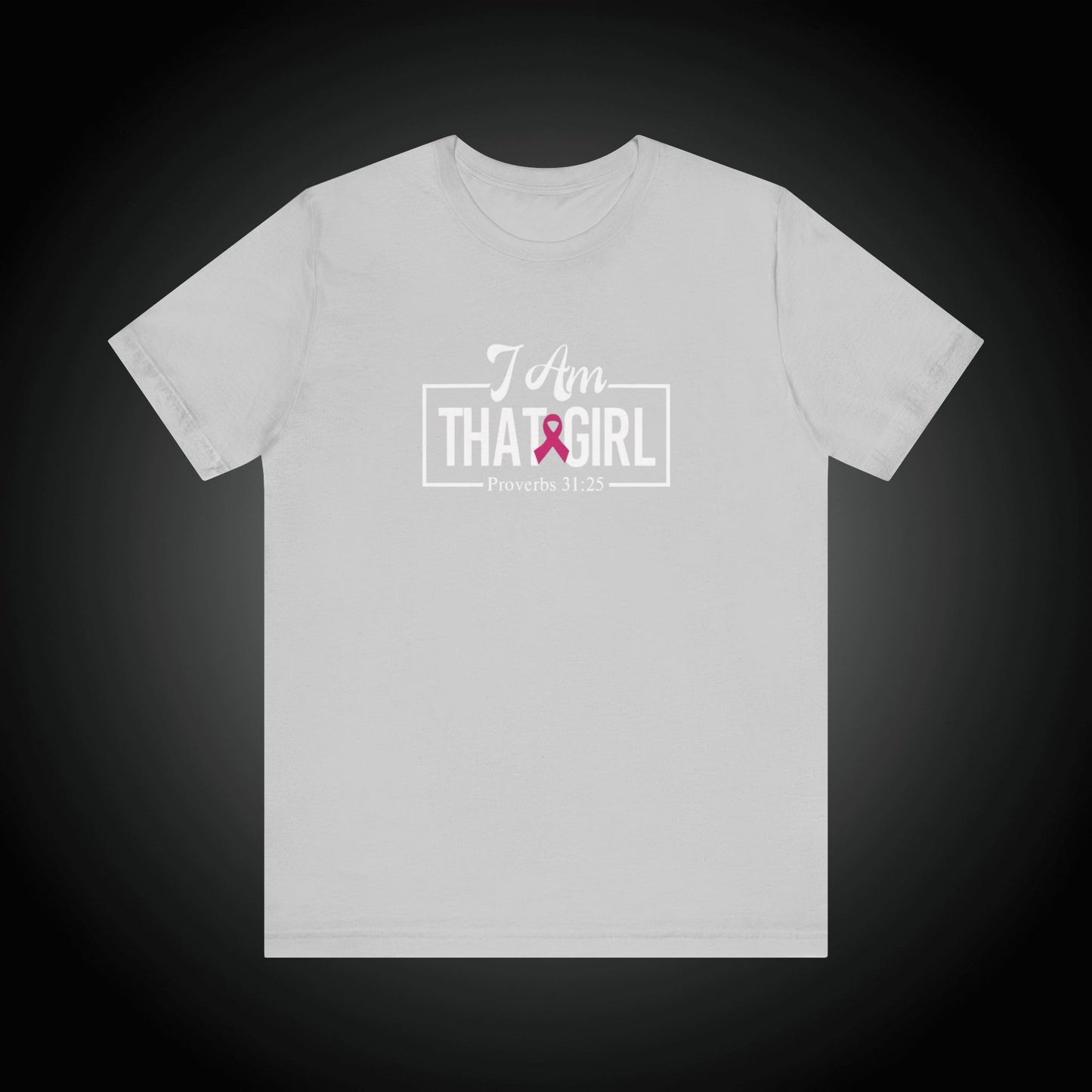 I Am That GIRL_Breast Cancer Awareness Unisex Short Sleeve Tee - Empowerment