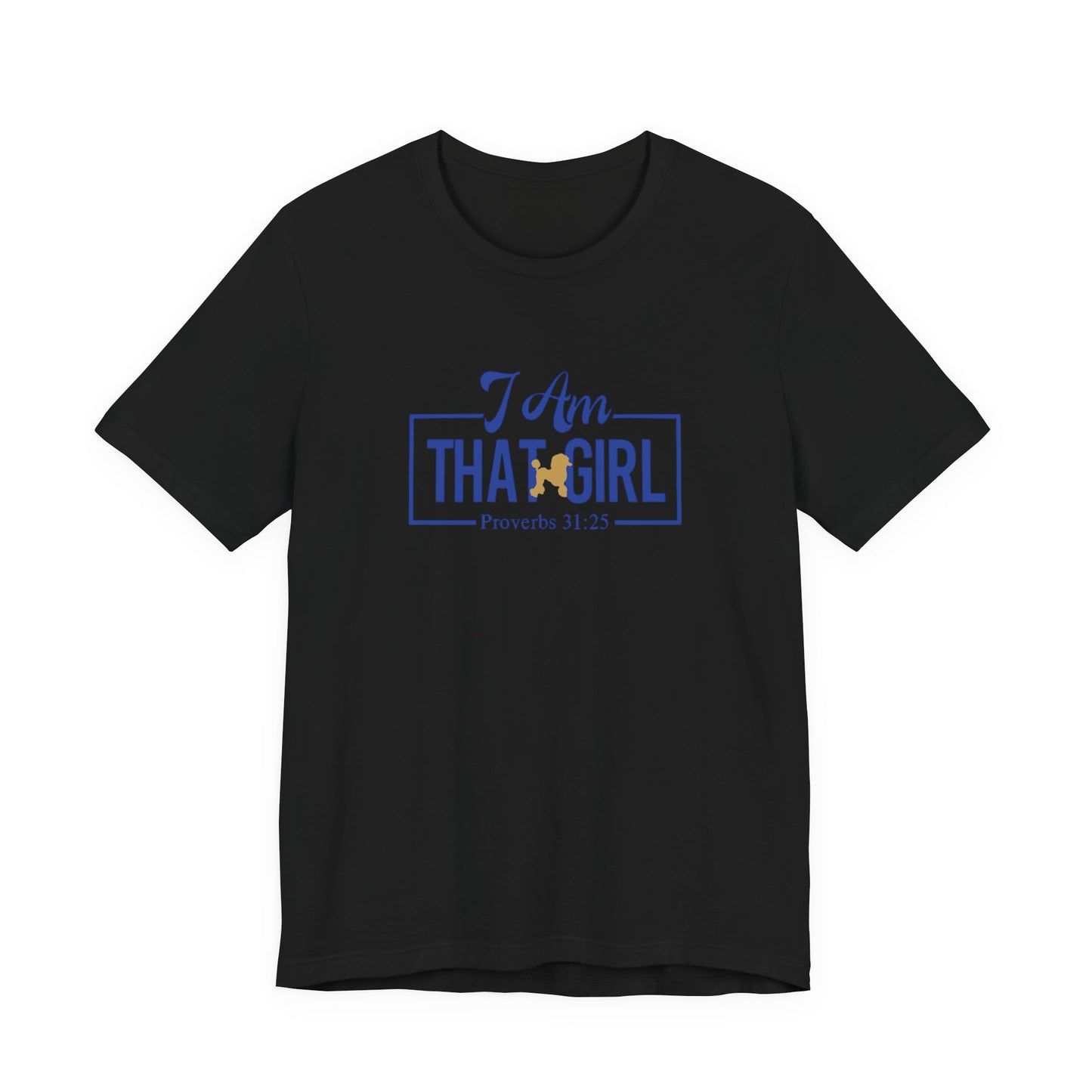 I Am That GIRL_Poodle Unisex Short Sleeve Tee - Empowerment