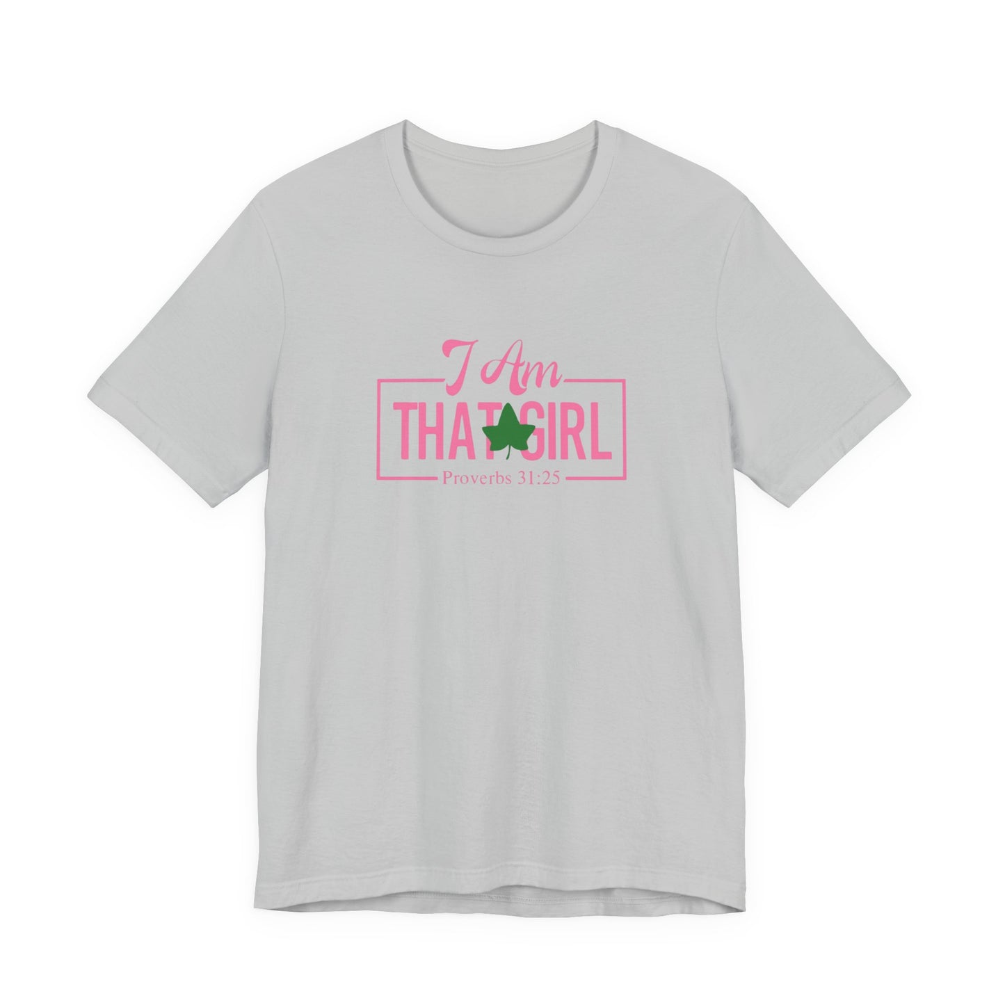 I Am That Girl_AKA Inspired Unisex Short Sleeve Tee - Empowerment