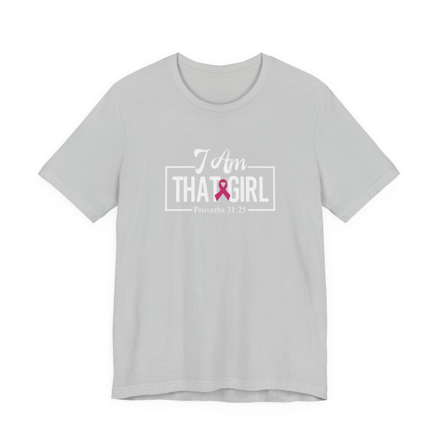I Am That GIRL_Breast Cancer Awareness Unisex Short Sleeve Tee - Empowerment