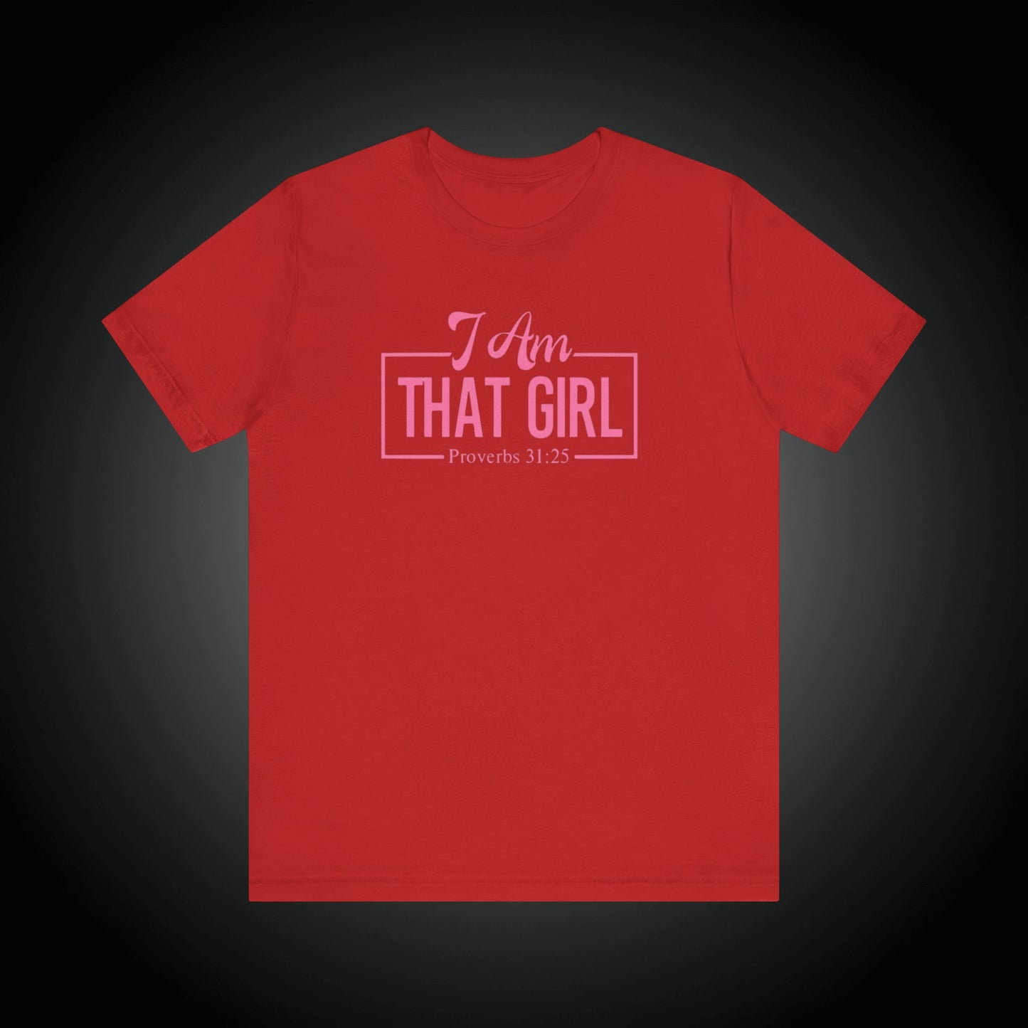 I Am That Girl Unisex Short Sleeve Tee_Pink Design - Empowerment