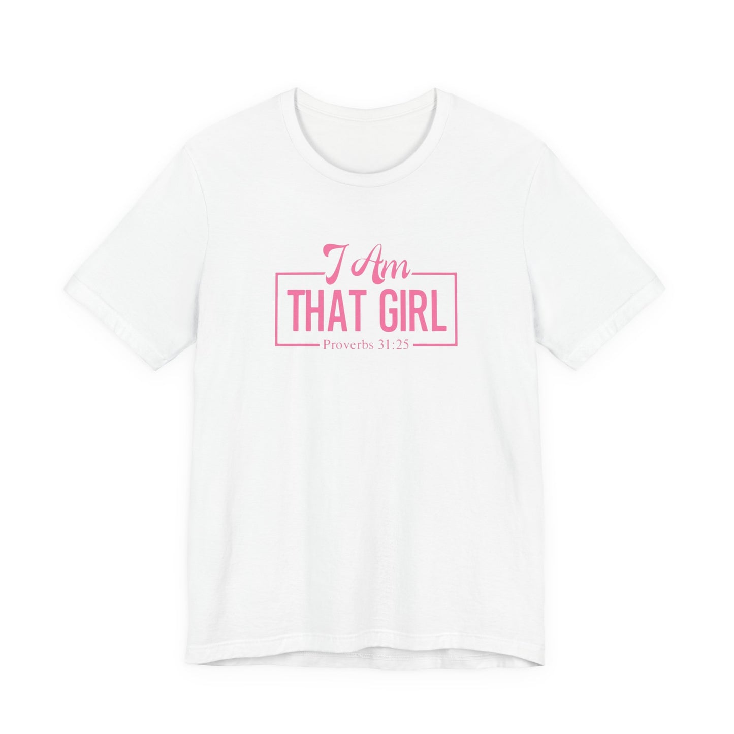 I Am That Girl Unisex Short Sleeve Tee_Pink Design - Empowerment