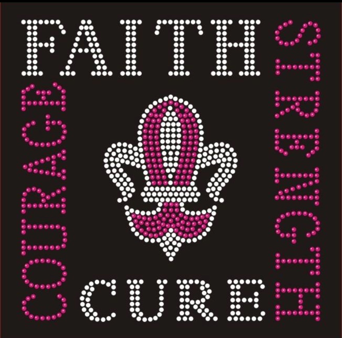 Faith Courage Strength Cure - 8x8"