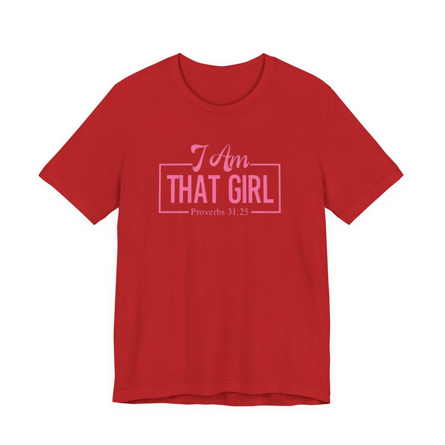 I Am That Girl Unisex Short Sleeve Tee_Pink Design - Empowerment