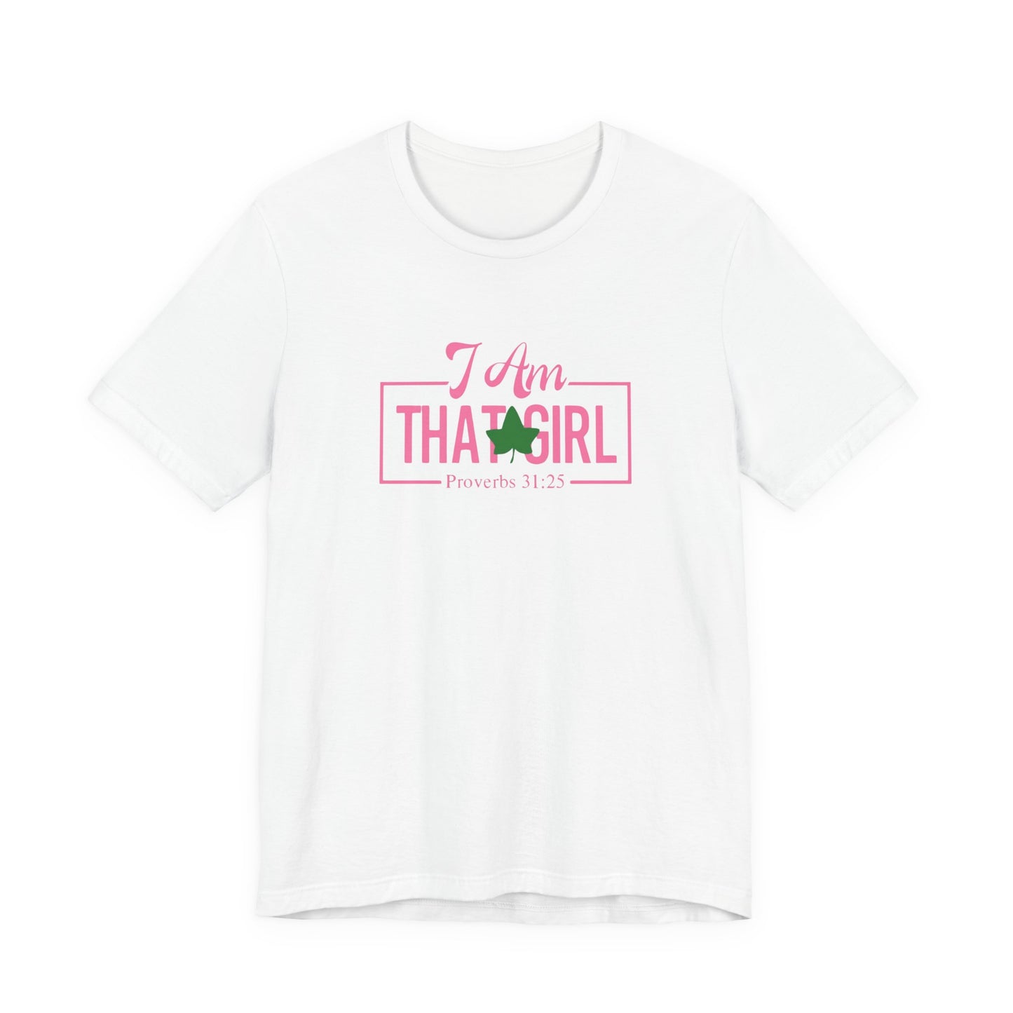 I Am That Girl_AKA Inspired Unisex Short Sleeve Tee - Empowerment