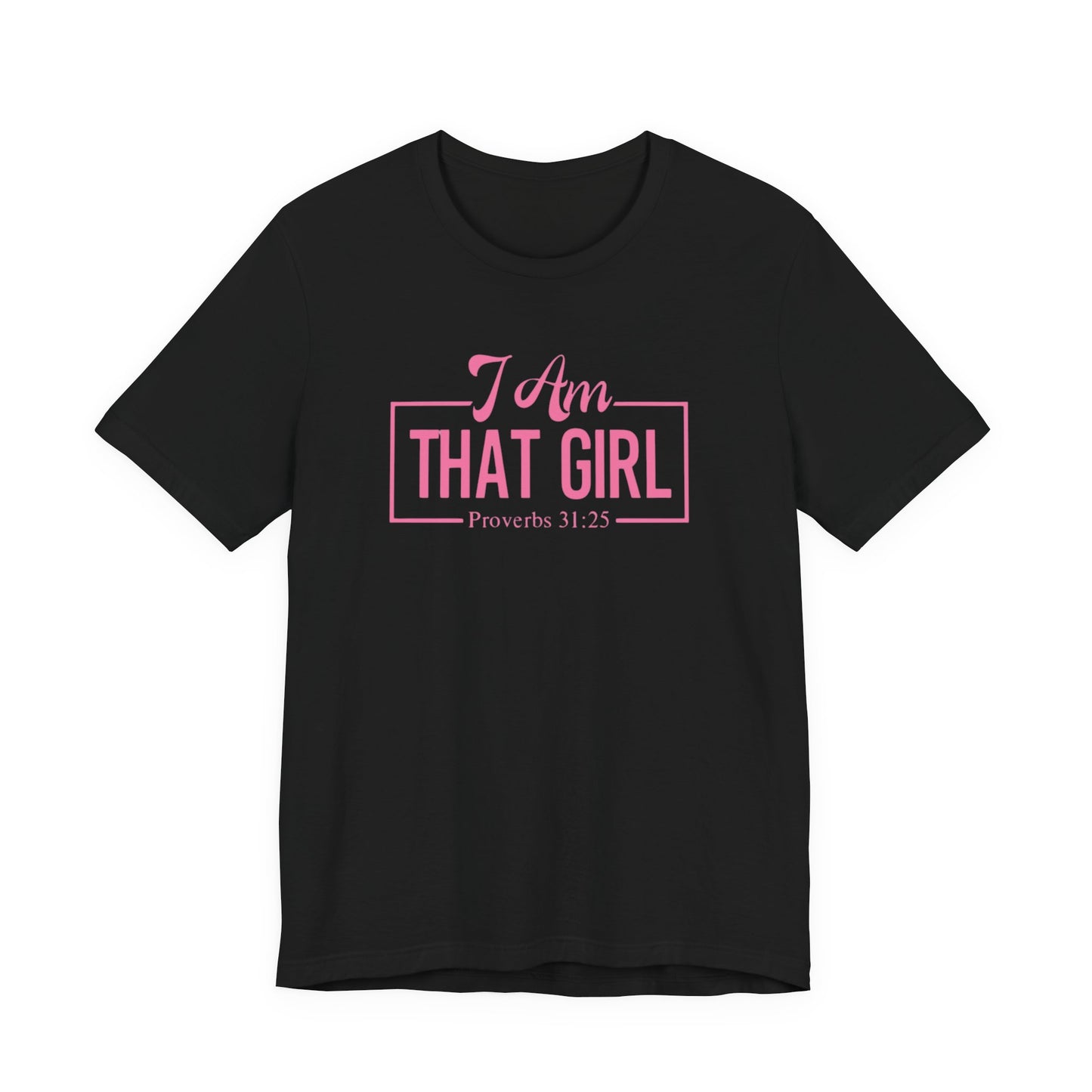 I Am That Girl Unisex Short Sleeve Tee_Pink Design - Empowerment