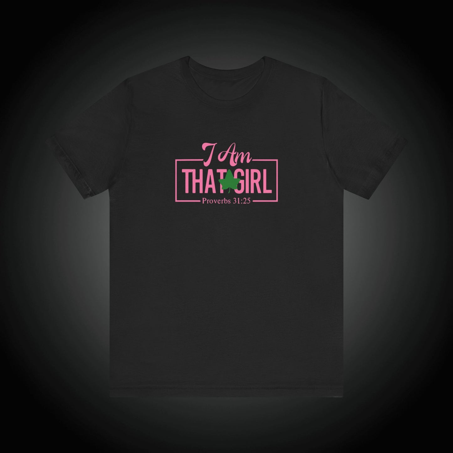 I Am That Girl_AKA Inspired Unisex Short Sleeve Tee - Empowerment