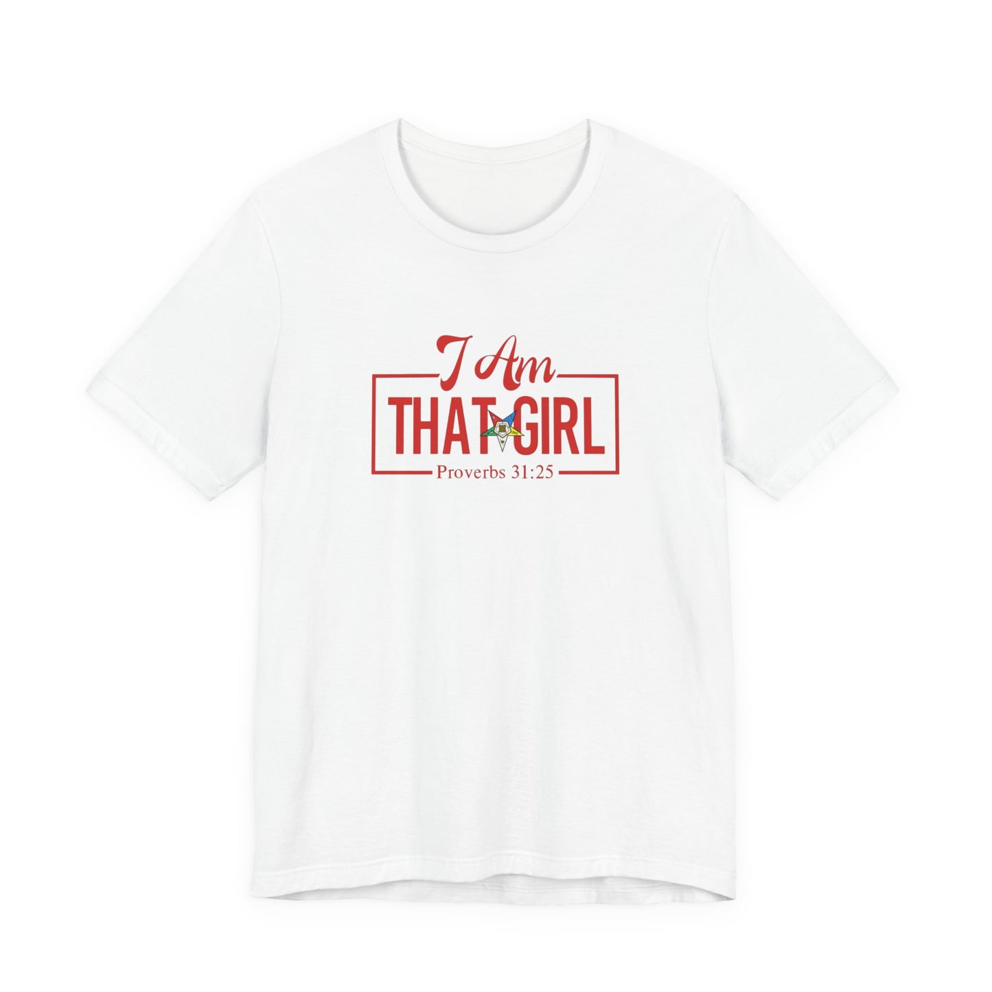 I Am That Girl_OES Order of Eastern Stars Unisex Short Sleeve Tee - Empowerment