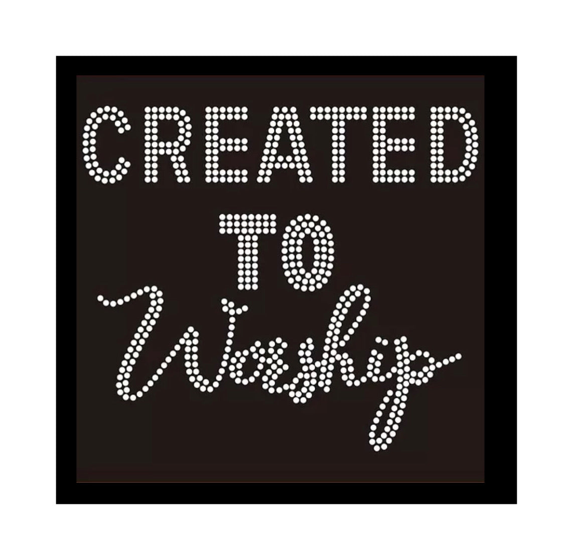 Created to Worship