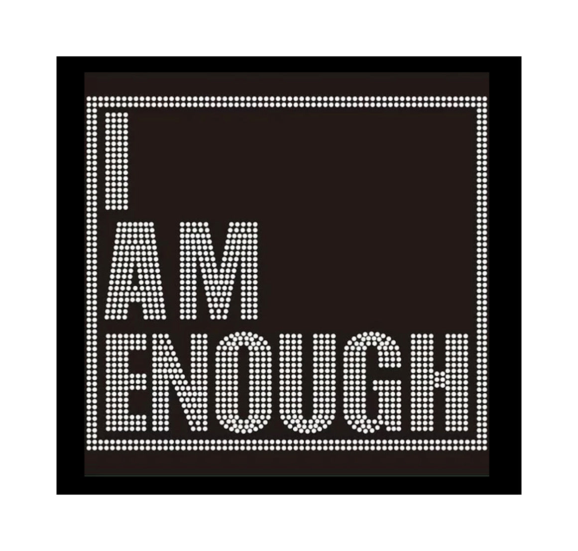 I Am Enough