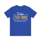 I Am That MOM Unisex Short Sleeve Tee - Empowerment