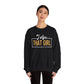 I Am That Girl Unisex Heavy Blend™ Crewneck Sweatshirt