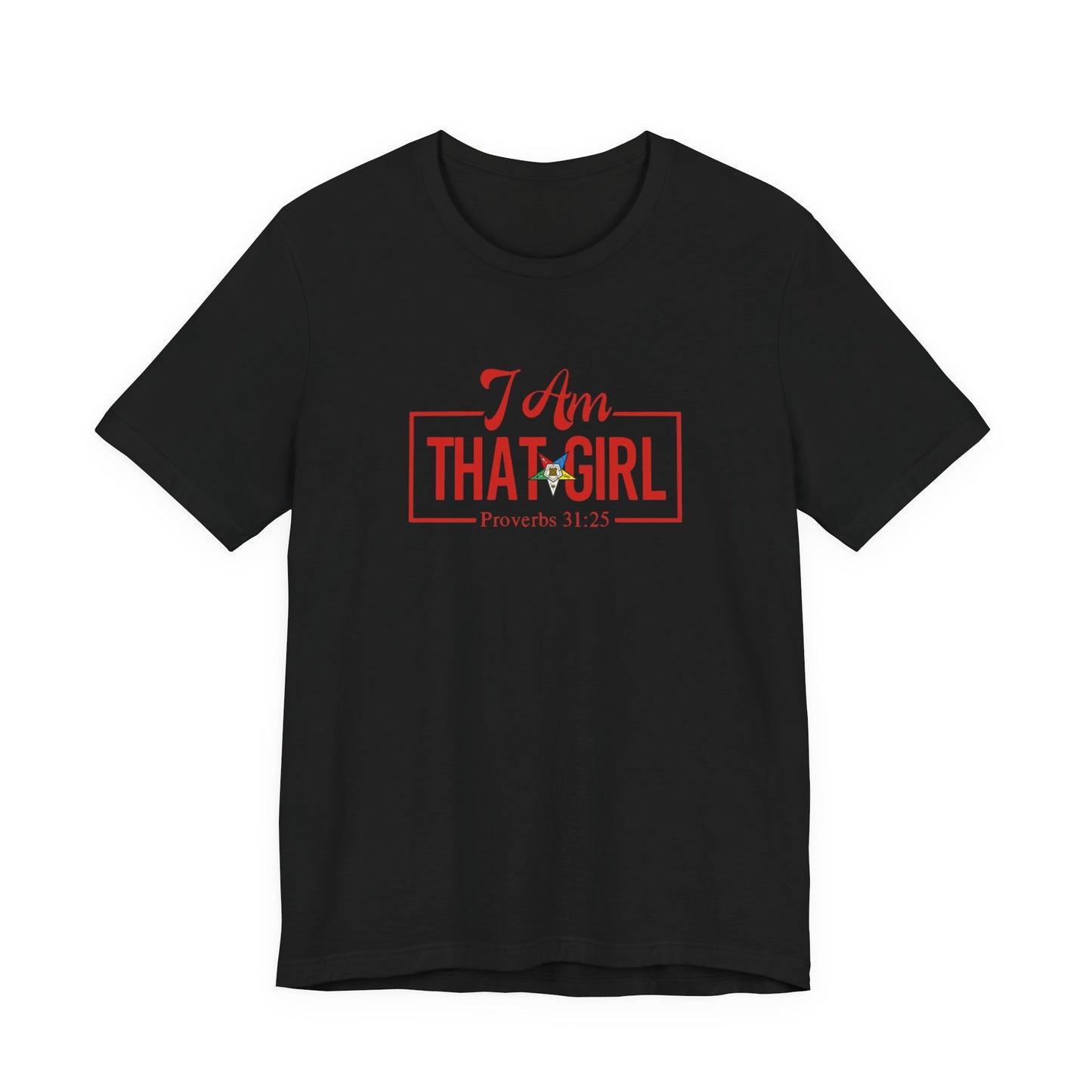 I Am That Girl_OES Order of Eastern Stars Unisex Short Sleeve Tee - Empowerment