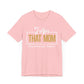 I Am That MOM Unisex Short Sleeve Tee - Empowerment