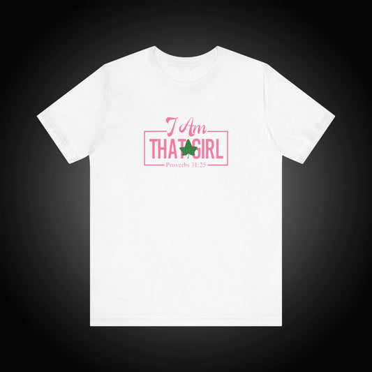 I Am That Girl_AKA Inspired Unisex Short Sleeve Tee - Empowerment