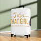 I Am That Girl Luggage Cover