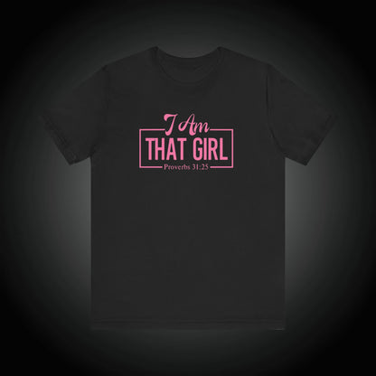 I Am That Girl Unisex Short Sleeve Tee_Pink Design - Empowerment