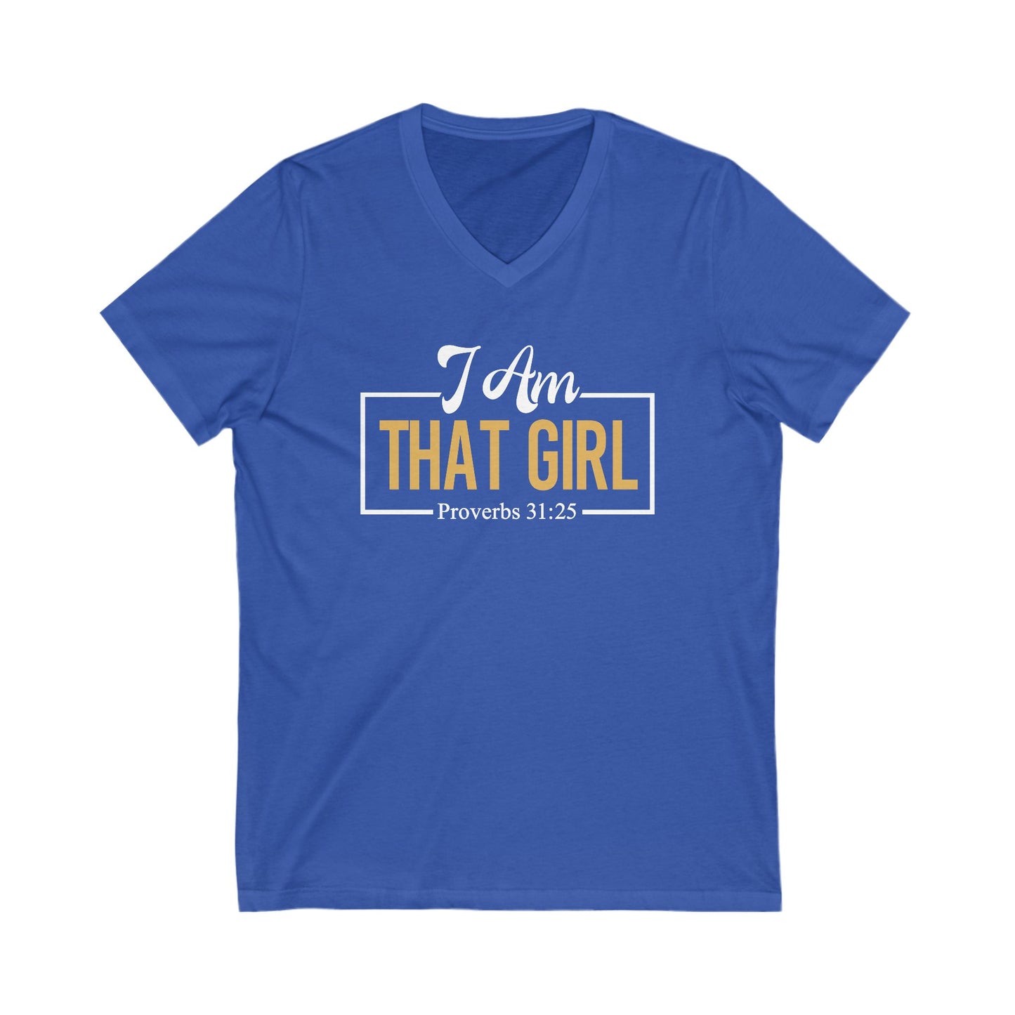 I AmThat Girl Unisex V-Neck Tee - Empowerment