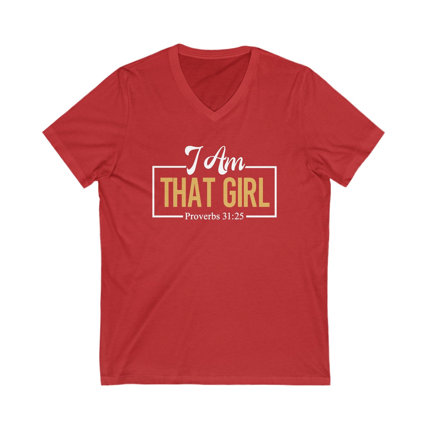 I AmThat Girl Unisex V-Neck Tee - Empowerment