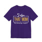 I Am That MOM Unisex Short Sleeve Tee - Empowerment