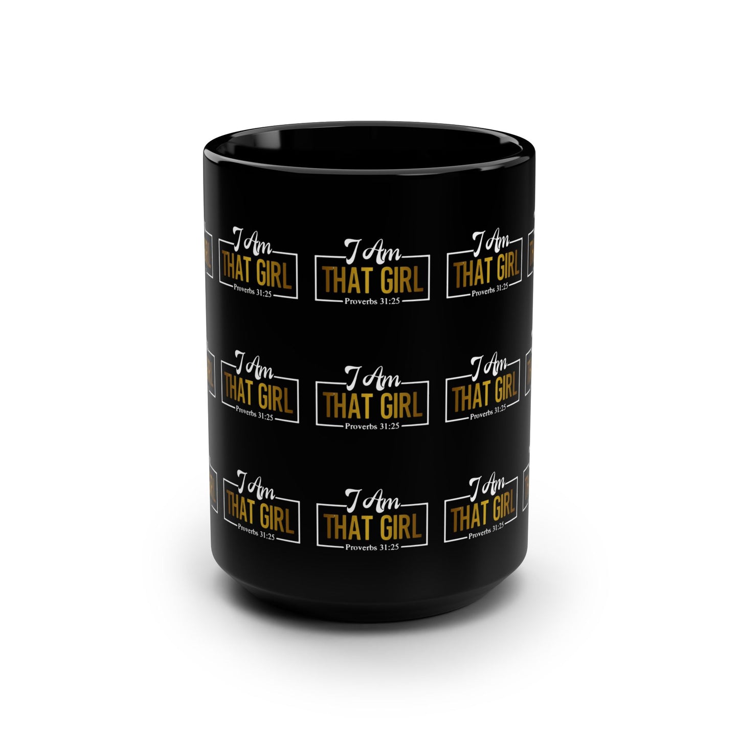 I Am That Girl Mug- 15oz