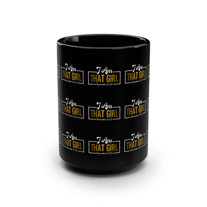 I Am That Girl Mug- 15oz