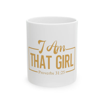 Inspirational Ceramic Mug – "I Am That Girl"– Perfect Gift for Women