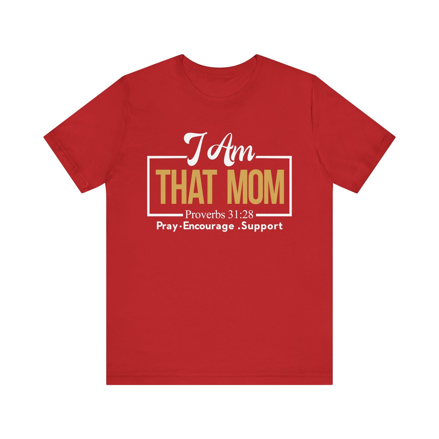 I Am That MOM Unisex Short Sleeve Tee - Empowerment