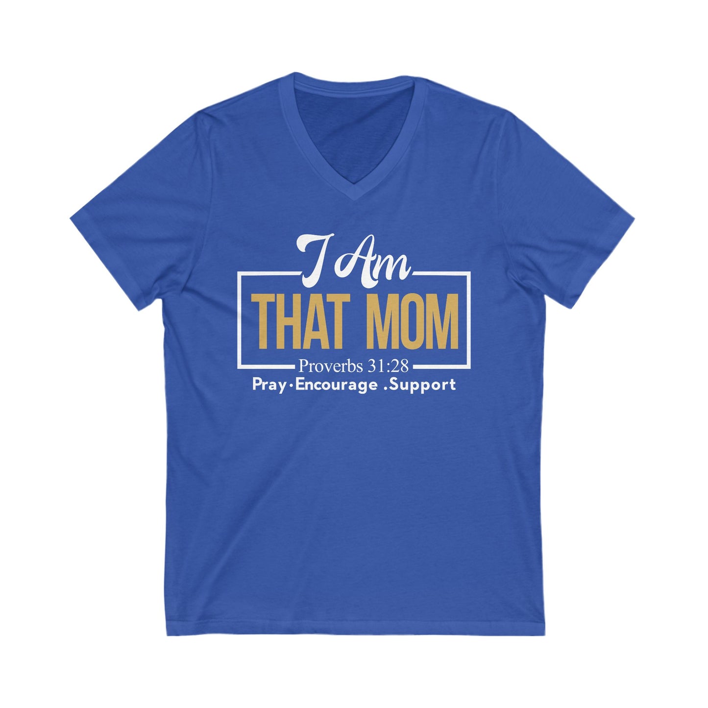 I AmThat Mom Unisex V-Neck Tee - Empowerment