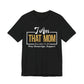 I Am That MOM Unisex Short Sleeve Tee - Empowerment