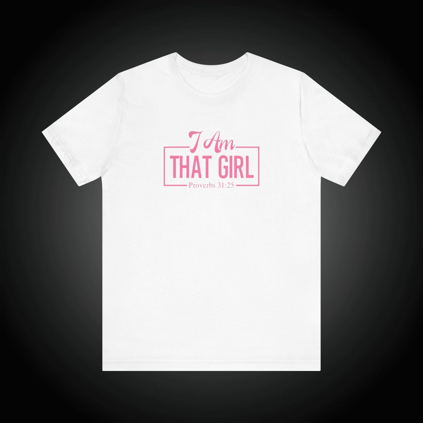 I Am That Girl Unisex Short Sleeve Tee_Pink Design - Empowerment