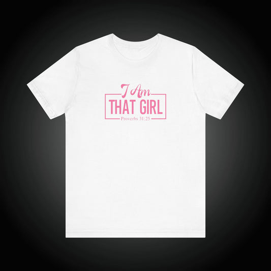 I Am That Girl Unisex Short Sleeve Tee_Pink Design - Empowerment