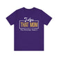 I Am That MOM Unisex Short Sleeve Tee - Empowerment