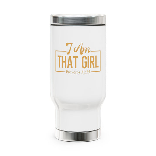 Inspirational Stainless Steel Travel Mug - "I Am That Girl"