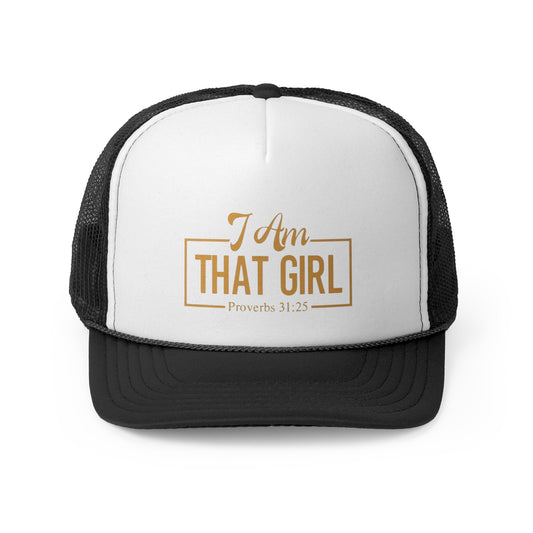 I Am That Girl Trucker Cap