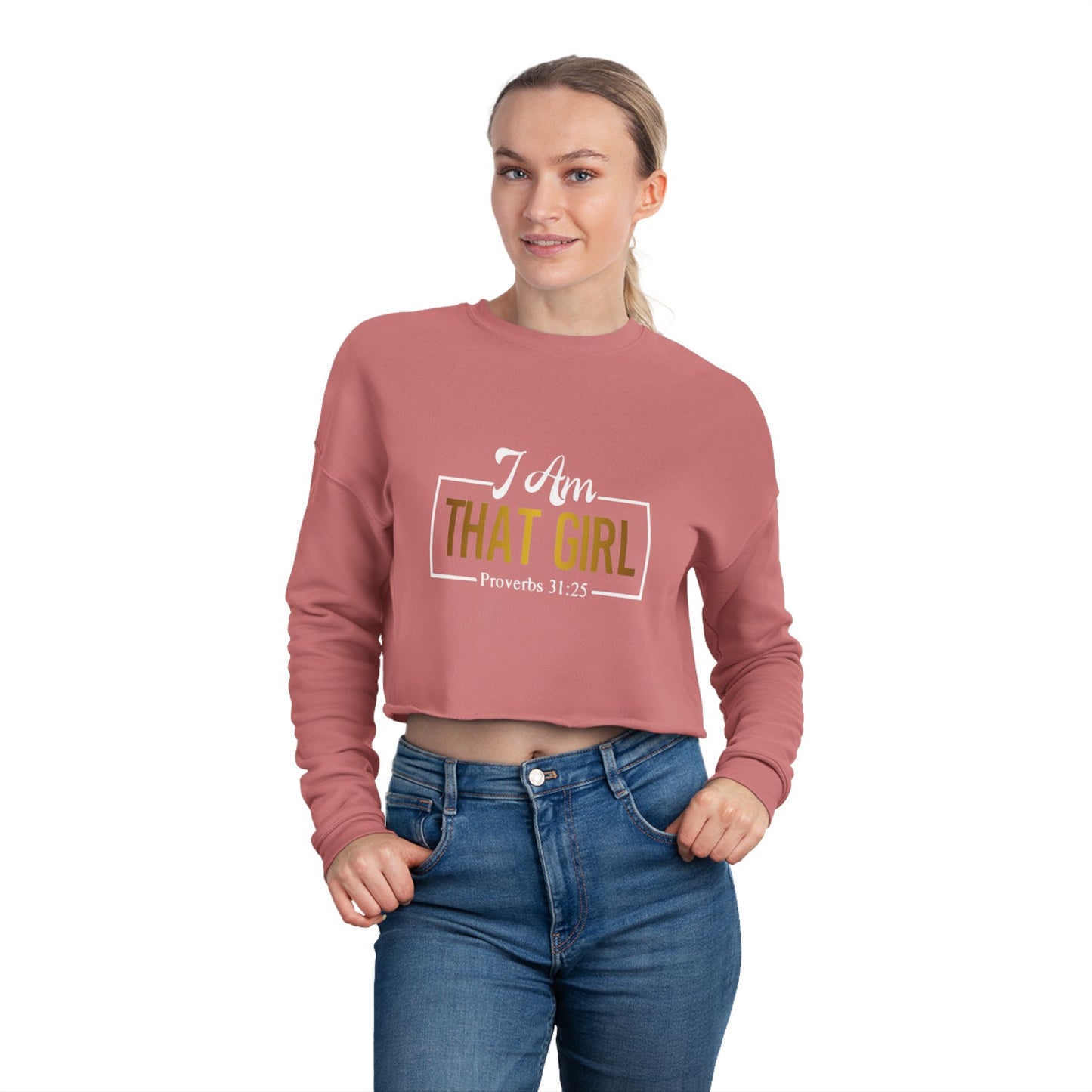 I Am That Girl Women's Cropped Sweatshirt