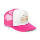 I Am That Girl Trucker Cap