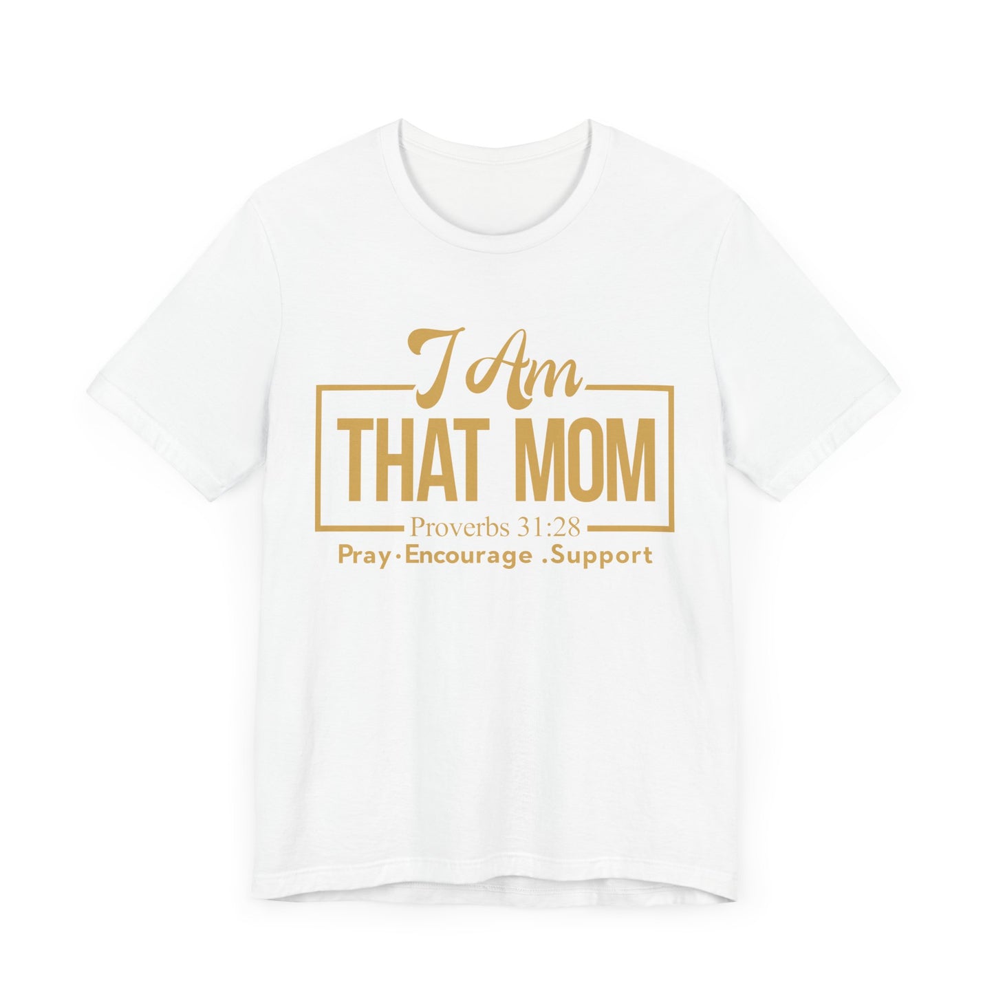 I Am That MOM Unisex Short Sleeve Tee - Empowerment