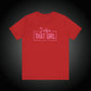 I Am That Girl Unisex Short Sleeve Tee_Pink Design - Empowerment