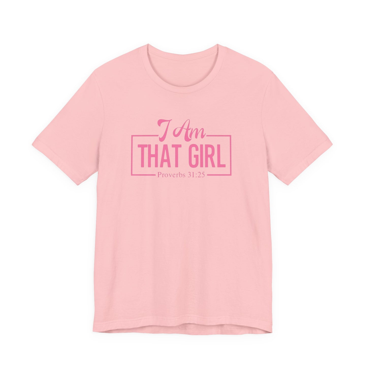 I Am That Girl Unisex Short Sleeve Tee_Pink Design - Empowerment
