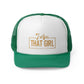 I Am That Girl Trucker Cap