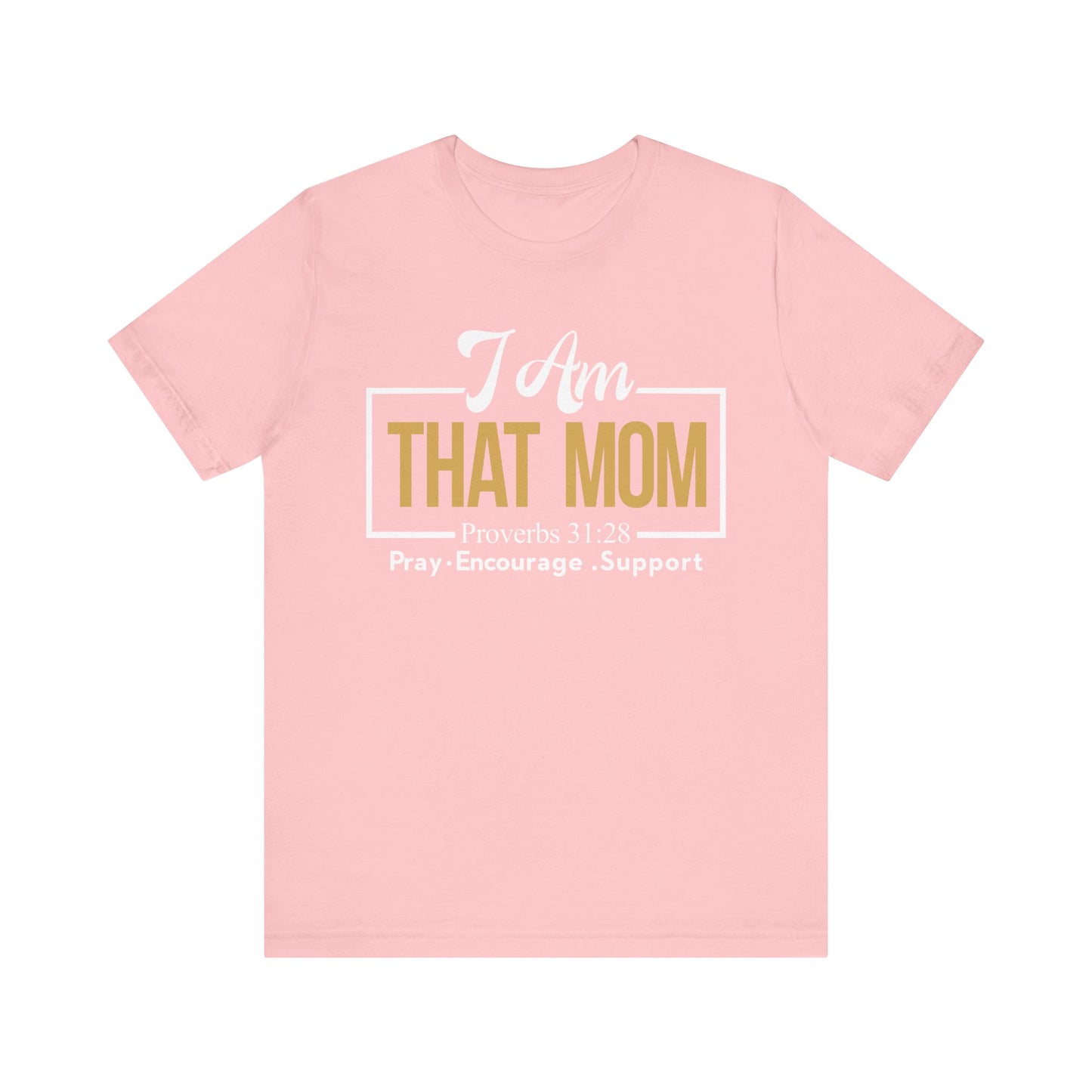 I Am That MOM Unisex Short Sleeve Tee - Empowerment