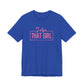 I Am That Girl Unisex Short Sleeve Tee_Pink Design - Empowerment