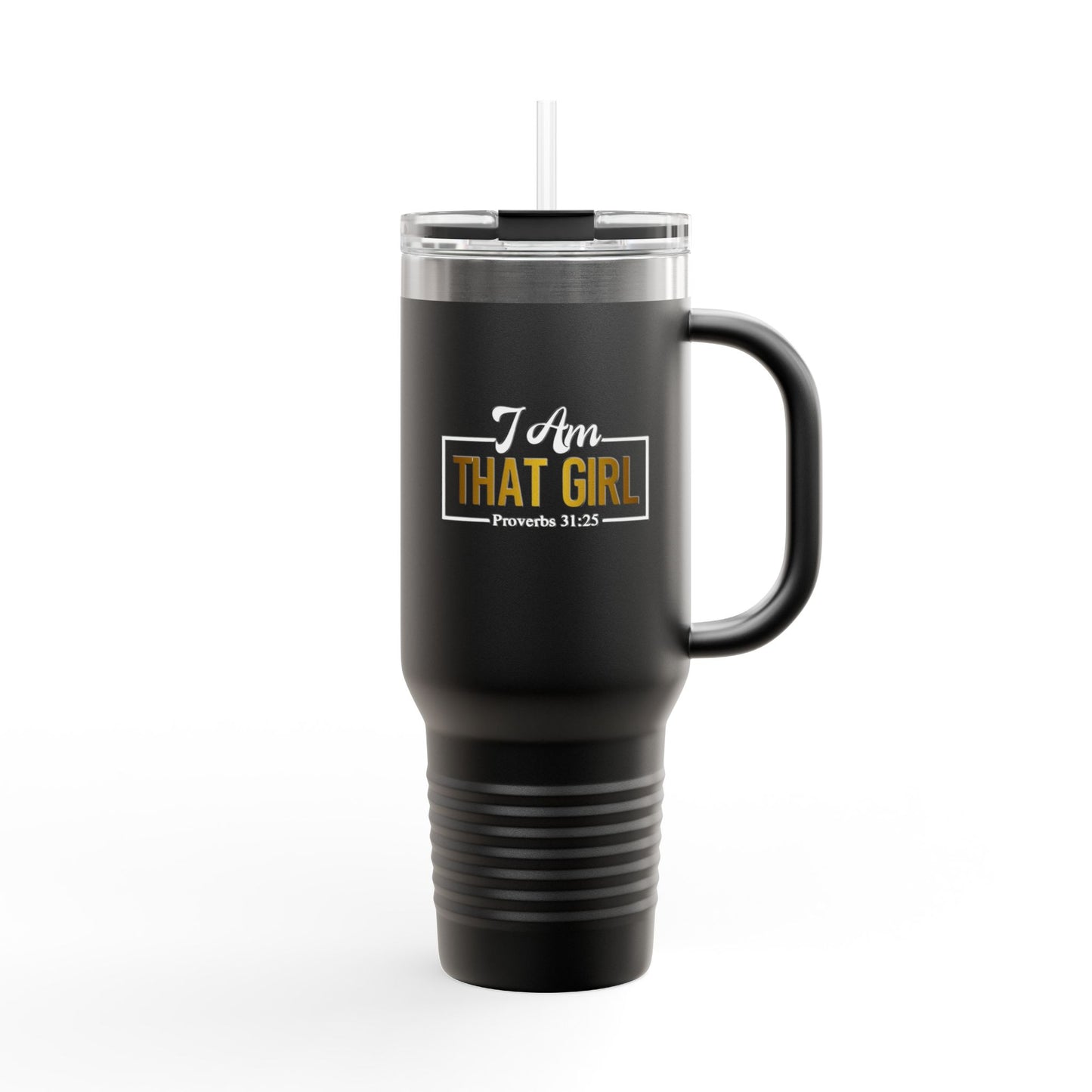 I Am That Girl Insulated Travel Mug - 40oz