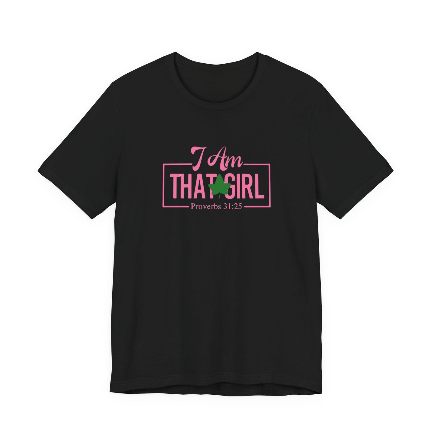 I Am That Girl_AKA Inspired Unisex Short Sleeve Tee - Empowerment
