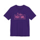 I Am That Girl Unisex Short Sleeve Tee_Pink Design - Empowerment