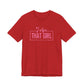 I Am That Girl Unisex Short Sleeve Tee_Pink Design - Empowerment