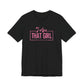 I Am That Girl Unisex Short Sleeve Tee_Pink Design - Empowerment