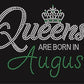 Queens are Born in_August